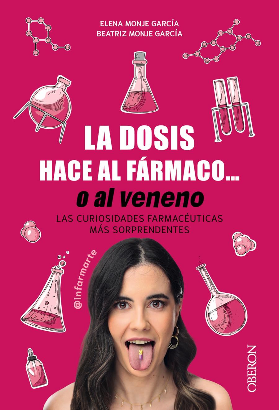 LA DOSIS HACE AL FÁRMACO... O AL VENENO | 9788441550551 | MONJE GARCÍA (@INFARMARTE), ELENA/MONJE GARCÍA, BEATRIZ | Llibres Parcir | Llibreria Parcir | Llibreria online de Manresa | Comprar llibres en català i castellà online