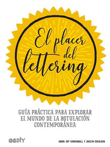 EL PLACER DEL LETTERING | 9788425231438 | KIRKENDALL, GABRI JOY/ESCALERA, JACLYN | Llibres Parcir | Llibreria Parcir | Llibreria online de Manresa | Comprar llibres en català i castellà online