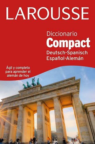 DICCIONARIO COMPACT ESPAÑOL-ALEMÁN / DEUTSH-SPANISCH | 9788416124848 | LAROUSSE EDITORIAL | Llibres Parcir | Llibreria Parcir | Llibreria online de Manresa | Comprar llibres en català i castellà online