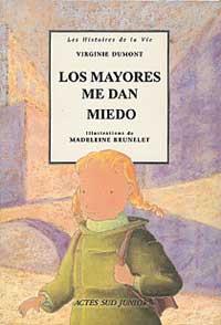 LOS MAYORES ME DAN MIEDO | 9788484881643 | DUMONT | Llibres Parcir | Llibreria Parcir | Llibreria online de Manresa | Comprar llibres en català i castellà online