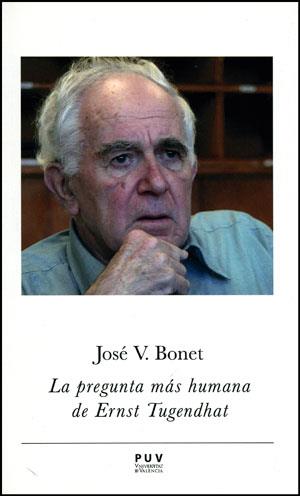 LA PREGUNTA MÁS HUMANA DE ERNST TUGENDHAT | 9788437091785 | BONET, JOSÉ VICENTE | Llibres Parcir | Llibreria Parcir | Llibreria online de Manresa | Comprar llibres en català i castellà online