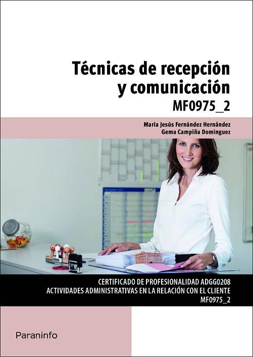 TÉCNICAS DE RECEPCIÓN Y COMUNICACIÓN | 9788428398848 | FERNÁNDEZ HERNÁNDEZ, MARÍA JESÚS / CAMPIÑA DOMÍNGUEZ, GEMA | Llibres Parcir | Llibreria Parcir | Llibreria online de Manresa | Comprar llibres en català i castellà online