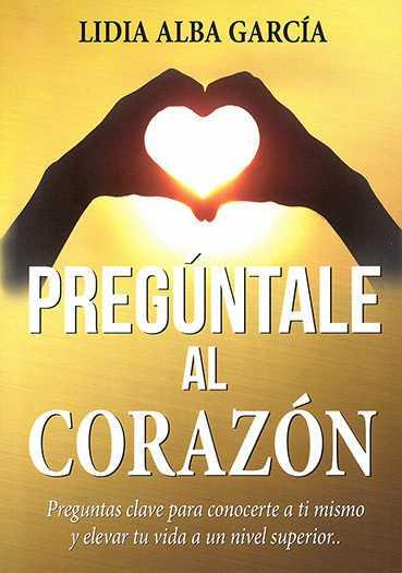 PREGÚNTALE AL CORAZÓN | 9788409012947 | ALBA GARCÍA, LIDIA | Llibres Parcir | Llibreria Parcir | Llibreria online de Manresa | Comprar llibres en català i castellà online