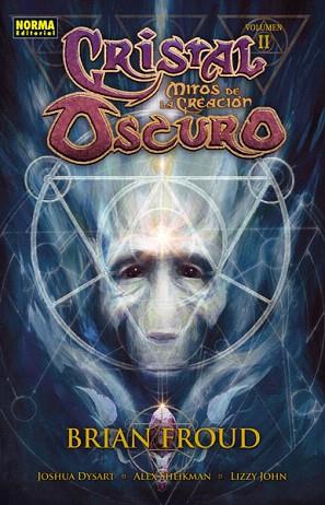 CRISTAL OSCURO 2 MITOS DE LA CREACION | 9788467916867 | BRIAN FROUD,JOSHUA DYSART/ALEX SHEIKMA | Llibres Parcir | Llibreria Parcir | Llibreria online de Manresa | Comprar llibres en català i castellà online