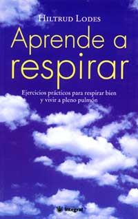 APRENDE A RESPIRAR | 9788479013103 | HILTRUD LODES | Llibres Parcir | Llibreria Parcir | Llibreria online de Manresa | Comprar llibres en català i castellà online