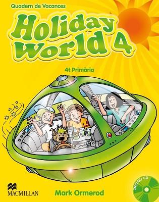 HOLIDAY WORLD 4 PRIMARIA CAT + cd quadern vacances | 9780230422728 | ORMEROD MARK | Llibres Parcir | Llibreria Parcir | Llibreria online de Manresa | Comprar llibres en català i castellà online