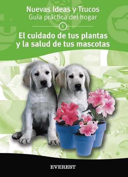 EL CUIDADO DE TUS PLANTAS Y LA SALUD DE TUS MASCOTAS | 9788424184056 | Llibres Parcir | Llibreria Parcir | Llibreria online de Manresa | Comprar llibres en català i castellà online