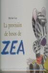 LA PROVISION DE BESOS DE ZEA | 9788484703044 | MICHEL GAY | Llibres Parcir | Llibreria Parcir | Llibreria online de Manresa | Comprar llibres en català i castellà online