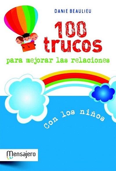 100 TRUCOS PARA MEJORAR LAS RELACIONES | 9788427132030 | BEAULIEU DANIE | Llibres Parcir | Llibreria Parcir | Llibreria online de Manresa | Comprar llibres en català i castellà online