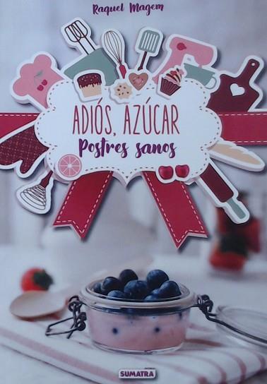 ADIOS AZUCAR | 9788416336210 | MAGEM,RAQUEL | Llibres Parcir | Llibreria Parcir | Llibreria online de Manresa | Comprar llibres en català i castellà online