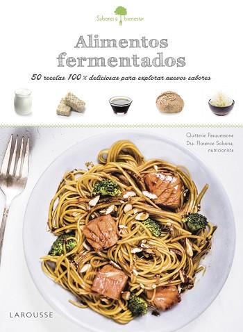 SABORES & BIENESTAR: ALIMENTOS FERMENTADOS | 9788416984381 | LAROUSSE EDITORIAL | Llibres Parcir | Llibreria Parcir | Llibreria online de Manresa | Comprar llibres en català i castellà online