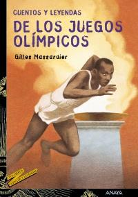 CUENTOS Y LEYENDAS DE LOS JUEGOS OLIMPICOS | 9788466727082 | MASSARDIER | Llibres Parcir | Llibreria Parcir | Llibreria online de Manresa | Comprar llibres en català i castellà online