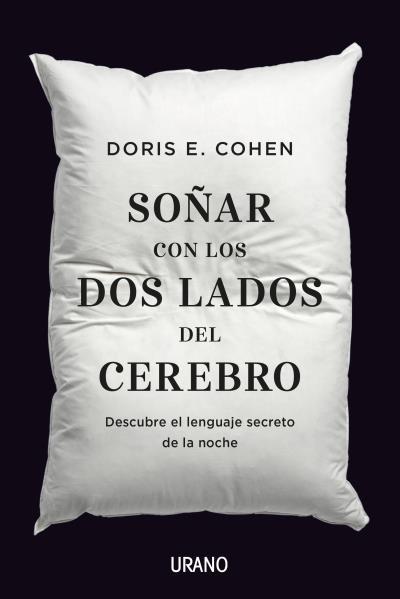 SOÑAR CON LOS DOS LADOS DEL CEREBRO | 9788416720293 | COHEN, DORIS E. | Llibres Parcir | Llibreria Parcir | Llibreria online de Manresa | Comprar llibres en català i castellà online