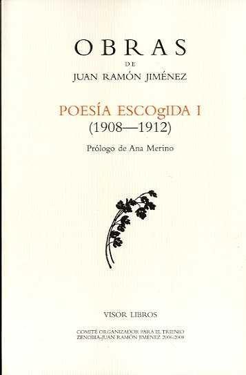 POESIA ESCOGIDA I OBRAS JUAN RAMON JIMENEZ 1908 1912 | 9788498950670 | JIMÉNEZ, JUAN RAMÓN | Llibres Parcir | Llibreria Parcir | Llibreria online de Manresa | Comprar llibres en català i castellà online