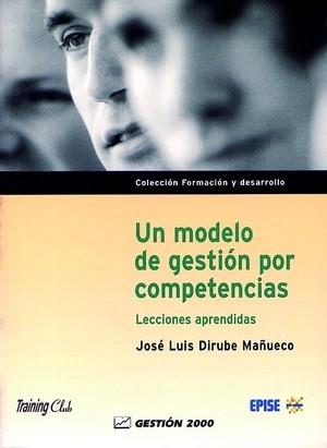 UN MODELO DE GESTION POR COMPETENCIAS | 9788480884914 | DIRUBE | Llibres Parcir | Llibreria Parcir | Llibreria online de Manresa | Comprar llibres en català i castellà online