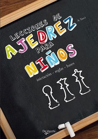 LECCIONES DE AJEDREZ PARA NIÐOS | 9788431542214 | TURCI A | Llibres Parcir | Llibreria Parcir | Llibreria online de Manresa | Comprar llibres en català i castellà online