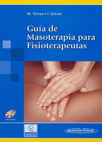 GUíA DE MASOTERAPIA PARA FISIOTERAPEUTAS | 9788479037734 | TORRES LACOMBA, MARíA / SALVAT SALVAT, ISABEL | Llibres Parcir | Llibreria Parcir | Llibreria online de Manresa | Comprar llibres en català i castellà online