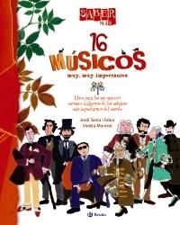 16 MUSICOS MUY MUY IMPORTANTES SABER MAS 1 | 9788421685020 | SIERRA J MONREAL V | Llibres Parcir | Librería Parcir | Librería online de Manresa | Comprar libros en catalán y castellano online