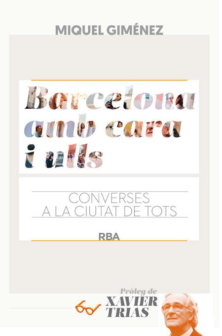 BARCELONA AMB CARA I ULLS (CONVERSES A LA CIUTAT DE TOTS) | 9788482647258 | GIMENEZ , MIQUEL | Llibres Parcir | Llibreria Parcir | Llibreria online de Manresa | Comprar llibres en català i castellà online