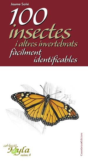 100 INSECTES I ALTRES INVERTEBRATS FACILMENT IDENTIFICABLES | 9788497916783 | JAUME SANE | Llibres Parcir | Llibreria Parcir | Llibreria online de Manresa | Comprar llibres en català i castellà online