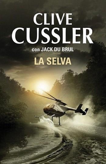 LA SELVA | 9788401352249 | CUSSLER CLIVE DU BRUL JACK | Llibres Parcir | Llibreria Parcir | Llibreria online de Manresa | Comprar llibres en català i castellà online