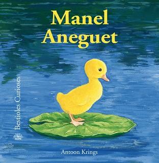 MANEL ANEGUET (BESTIOLES CURIOSES) | 9788498018547 | KRINGS, ANTOON | Llibres Parcir | Llibreria Parcir | Llibreria online de Manresa | Comprar llibres en català i castellà online