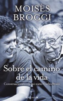 SOBRE EL CAMINO DE LA VIDA conversaciones nieto Carles Bras | 9788466649803 | BROGGI MAISES | Llibres Parcir | Llibreria Parcir | Llibreria online de Manresa | Comprar llibres en català i castellà online