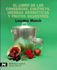 LIBRO CONSERVAS CHUTNEY HIERMAS AROMATICAS FRUTOS SILVESTRE | 9788420662879 | MARCH LOURDES | Llibres Parcir | Llibreria Parcir | Llibreria online de Manresa | Comprar llibres en català i castellà online