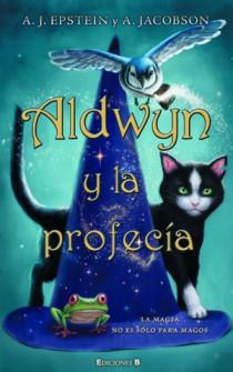 ALDWYN Y LA PROFECIA | 9788466647519 | JAY A JACOBSON A | Llibres Parcir | Llibreria Parcir | Llibreria online de Manresa | Comprar llibres en català i castellà online