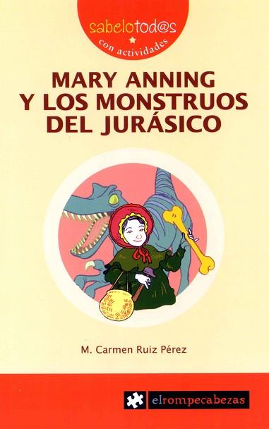 MARY ANNING Y LOS MONSTRUOS DEL JURÁSICO | 9788496751750 | RUIZ PÉREZ, MARÍA DEL CARMEN | Llibres Parcir | Llibreria Parcir | Llibreria online de Manresa | Comprar llibres en català i castellà online