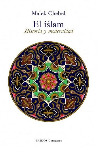 EL ISLAM historia y modernidad | 9788449325229 | MALEK CHEBEL | Llibres Parcir | Llibreria Parcir | Llibreria online de Manresa | Comprar llibres en català i castellà online