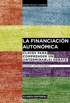 LA FINANCIACIÓN AUTONÓMICA | 9788420697574 | LEÓN, SANDRA/AJA, ELISEO/HERRERO ALCALDE, ANA/LAGO PEÑAS, SANTIAGO/ORRIOLS, LLUIS/RUIZ-HUERTA, JESÚS | Llibres Parcir | Llibreria Parcir | Llibreria online de Manresa | Comprar llibres en català i castellà online