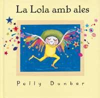 LA LOLA AMB ALES | 9788484881537 | POLLY DUNBAR | Llibres Parcir | Llibreria Parcir | Llibreria online de Manresa | Comprar llibres en català i castellà online