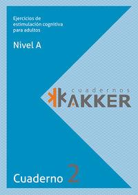 CUADERNOS AKKER - NIVEL A - CUAD. 2 - EJERCICIOS DE ESTIMULACIÓN COGNITIVA PARA | 9788409056330 | VV. AA. | Llibres Parcir | Llibreria Parcir | Llibreria online de Manresa | Comprar llibres en català i castellà online