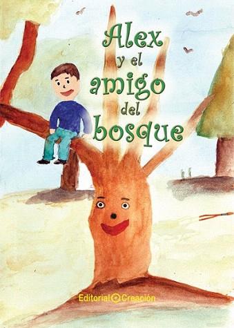 Alex y el amigo del bosque | 9788415676072 | García-Consuegra González, Jesús | Llibres Parcir | Llibreria Parcir | Llibreria online de Manresa | Comprar llibres en català i castellà online