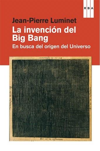 La invención del Big Bang | 9788490064535 | LUMINET , JEAN-PIERRE | Llibres Parcir | Llibreria Parcir | Llibreria online de Manresa | Comprar llibres en català i castellà online