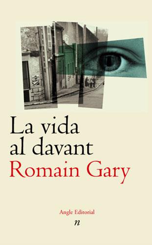 LA VIDA AL DAVANT | 9788496103764 | GARY ROMAIN | Llibres Parcir | Llibreria Parcir | Llibreria online de Manresa | Comprar llibres en català i castellà online