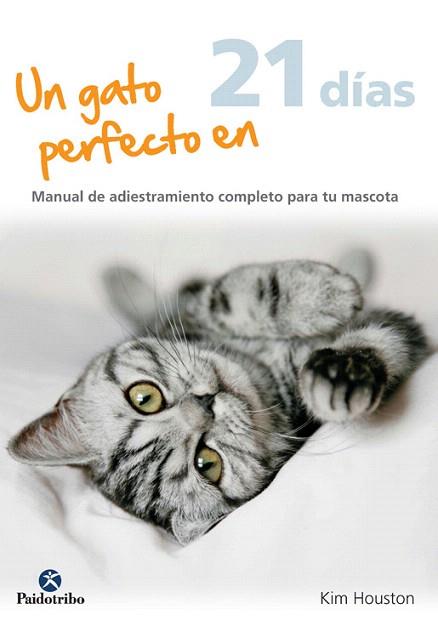 UN GATO PERFECTO EN 21 DÍAS | 9788499105772 | WILD, KAREN | Llibres Parcir | Librería Parcir | Librería online de Manresa | Comprar libros en catalán y castellano online