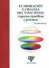 ELABORACIÓN Y CRIANZA DEL VINO TINTO: ASPECTOS CIENTÍFICOS Y PRÁCTICOS. I | 9788489922884 | ZAMORA, FERNANDO | Llibres Parcir | Llibreria Parcir | Llibreria online de Manresa | Comprar llibres en català i castellà online