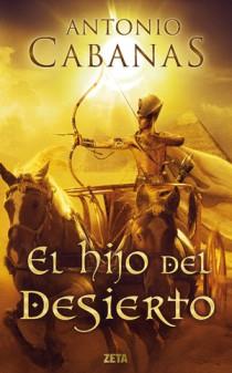 EL HIJO DEL DESIERTO | 9788498725698 | ANTONIO CABANAS | Llibres Parcir | Llibreria Parcir | Llibreria online de Manresa | Comprar llibres en català i castellà online