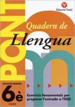 PONT QUADERN DE LLENGUA 6 CURS EXERCICIS FONAMENTALS | 9788478871988 | NADAL COLOMÉ, JOSÉ / NADAL MARTÍ, ROSA MARIA / MARTÍ FUSTER, ROSA MARIA | Llibres Parcir | Llibreria Parcir | Llibreria online de Manresa | Comprar llibres en català i castellà online