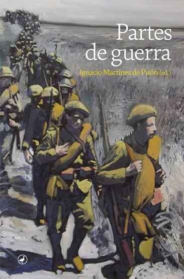 PARTES DE GUERRA | 9788418800092 | MARTÍNEZ DE PISÓN (ED.), IGNACIO | Llibres Parcir | Llibreria Parcir | Llibreria online de Manresa | Comprar llibres en català i castellà online