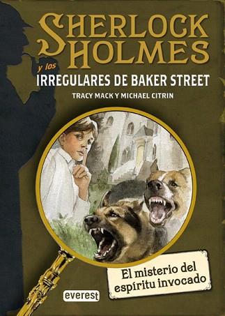 SHERLOCK HOLMES Y LOS IRREGULARES DE BAKER STREET. EL MISTERIO DEL ESPÍRITU INVO | 9788424178468 | CITRIN  MICHAEL / MACK  TRACY | Llibres Parcir | Llibreria Parcir | Llibreria online de Manresa | Comprar llibres en català i castellà online