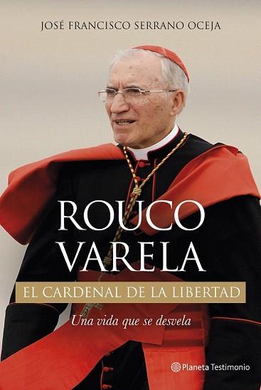 ROUCO VARELA. EL CARDENAL DE LA LIBERTAD | 9788408130253 | SERRANO, JOSÉ FRANCISCO | Llibres Parcir | Llibreria Parcir | Llibreria online de Manresa | Comprar llibres en català i castellà online