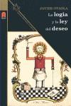 LA LOGIA Y LA LEY DEL DESEO | 9788493871826 | JAVIER OTAOLA | Llibres Parcir | Llibreria Parcir | Llibreria online de Manresa | Comprar llibres en català i castellà online