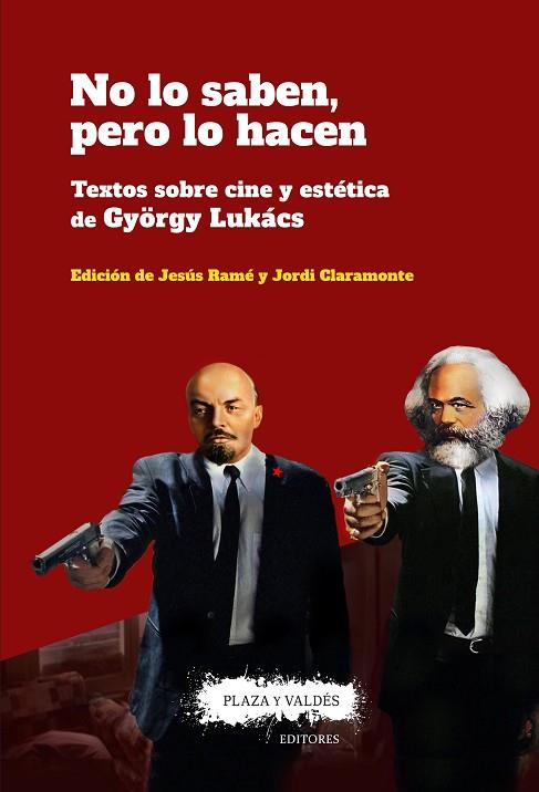 NO LO SABEN, PERO LO HACEN | 9788417121153 | LUKÁCS, GYÖRGY / CLARAMONTE ARRUFAT, JORDI / RAMÉ, JESÚS | Llibres Parcir | Llibreria Parcir | Llibreria online de Manresa | Comprar llibres en català i castellà online