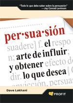 PERSUASION EL ARTE DE INFLUIR | 9788496998612 | LAKHANI DAVE | Llibres Parcir | Llibreria Parcir | Llibreria online de Manresa | Comprar llibres en català i castellà online