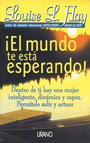 EL MUNDO TE ESTA ESPERANDO | 9788479531652 | LOUISE L HAY | Llibres Parcir | Llibreria Parcir | Llibreria online de Manresa | Comprar llibres en català i castellà online