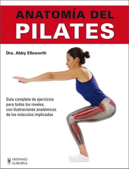 ANATOMÍA DEL PILATES | 9788425520815 | ELLSWORTH, ABBY | Llibres Parcir | Llibreria Parcir | Llibreria online de Manresa | Comprar llibres en català i castellà online