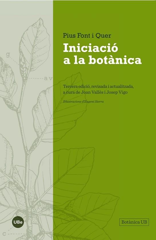 INICIACIÓ A LA BOTÀNICA | 9788447542024 | FONT I QUER, PIUS | Llibres Parcir | Llibreria Parcir | Llibreria online de Manresa | Comprar llibres en català i castellà online